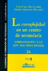 COMPLEJIDAD EN UN CENTRO DE SECUNDARIA, LA | 9788496108684 | PRATS, ENRIC / ESCUDER, ÀLEX
