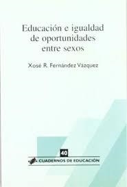 EDUCACION E IGUALDAD DE OPORT. ENTRE SEXOS | 9788485840984 | FERNÁNDEZ VÁZQUEZ