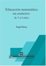 EDUCACION MATEMATICA EN CONTEXTO: DE 3 A 6 AÑOS | 9788496108950 | ALSINA, ÀNGEL