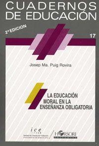 EDUCACION MORAL ENSEÑANZA OBLIGATORIA | 9788485840359 | PUIG ROVIRA, JOSEP MARIA