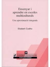 ENSENYAR I APRENDRE EN ESCOLES MULTICULTURALS | 9788496108257 | COELHO, ELIZABETH