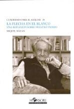 FLECHA EN EL BLANCO, LA | 9788496108585 | SIGUAN, MIQUEL