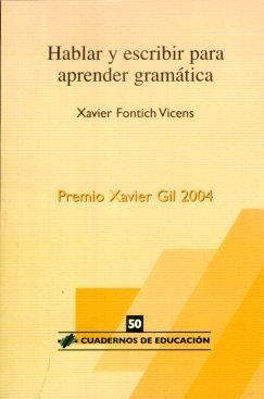 HABLAR Y ESCRIBIR PARA APRENDER GRAMATICA | 9788496108295 | FONTICH, VICENS