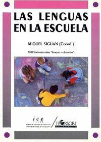 LENGUAS EN LA ESCUELA, LAS | 9788485840304 | SIGUAN, MIQUEL