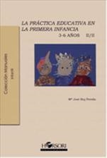 PRACTICA EDUCATIVA EN LA PRIMERA INFANCIA (3-6 AÑOS) VOL.II, LA | 9788496108837 | BUJ PEREDA, Mª JOSÉ