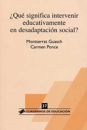 QUE SIGNIFICA INTERVENIR EDUCATIVAMENTE | 9788485840939 | GUASCH / PONCE
