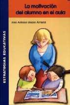 MOTIVACION DEL ALUMNO EN EL AULA, LA | 9788472782990 | BUENO ALVAREZ, J.