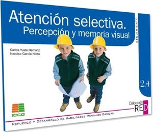 2.4 ATENCION SELECTIVA. PERCEPCION Y MEMORIA VISUAL | 9788472781511 | YUSTE HERNANZ, CARLOS