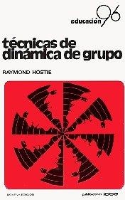 TECNICAS DE DINAMICA DE GRUPO | 9788472780279 | HOSTIE, RAYMOND