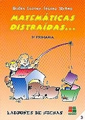 MATEMATICAS DISTRAIDAS 3º PRIMARIA | 9788472783409 | SANTOS JUANES, M.