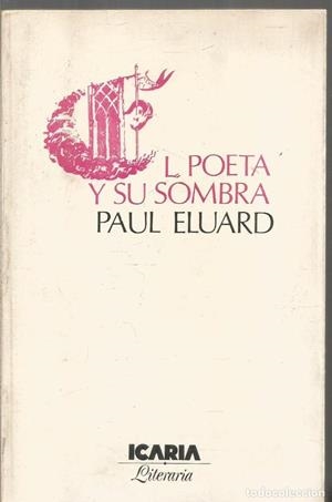 POETA Y SU SOMBRA, EL | 9788474260717 | ELUARD, P.
