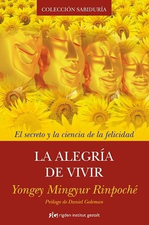 ALEGRIA DE VIVIR, LA | 9788493917241 | MINGYUR RINPOCHÉ, YONGEY