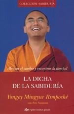 DICHA DE LA SABIDURIA, LA | 9788493780821 | MINGYUR RINPOCHÉ, YONGEY