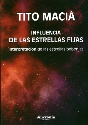 INFLUENCIA DE LAS ESTRELLAS FIJAS | 9788494216398 | MACIÀ, TITO