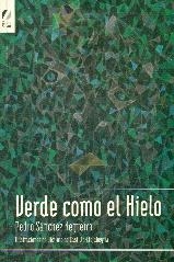 VERDE COMO EL HIELO | 9788494137624 | SÁNCHEZ NEGREIRA, PEDRO