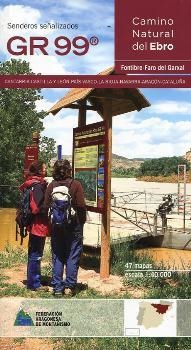GR-99 CAMINO NATURAL DEL EBRO | 9788483214350 | FEDERACIÓN ARAGONESA DE MONTAÑISMO