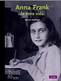 ANNA FRANK. LA SEVA VIDA | 9788493716523 | HOEFNAGEL, MARIAN