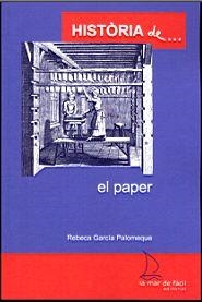 HISTORIA DE... EL PAPER | 9788493716509 | GARCÍA PALOMEQUE, REBECA