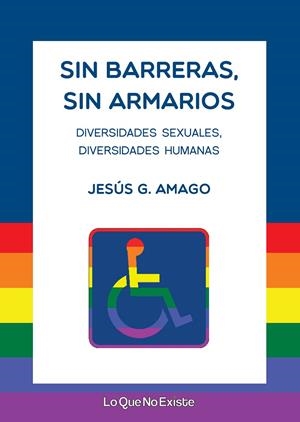 SIN BARRERAS, SIN ARMARIOS | 9788494860324 | GONZÁLEZ AMAGO, JESÚS