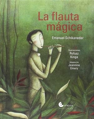 FLAUTA MÁGICA, LA | 9788494795121 | SCHIKANEDER, EMANUEL