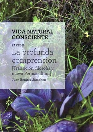VIDA NATURAL CONSCIENTE II | 9788494827914 | BENÍTEZ JAMCHEN, JUAN
