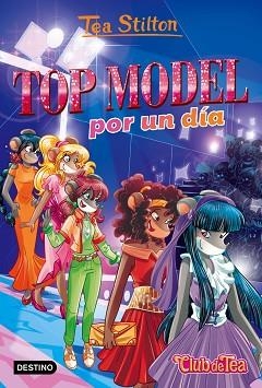 TOP MODEL POR UN DÍA | 9788408169291 | STILTON, TEA