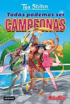 TODAS PODEMOS SER CAMPEONAS | 9788408172109 | STILTON, TEA