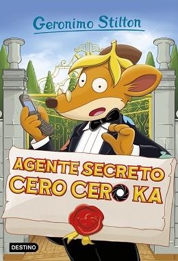 AGENTE SECRETO CERO CERO KA | 9788408174981 | STILTON, GERONIMO