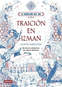 REBELIÓN DEL SOL, LA 02 : TRAICIÓN EN IZMAN | 9788408177227 | HAMILTON, ALWYN