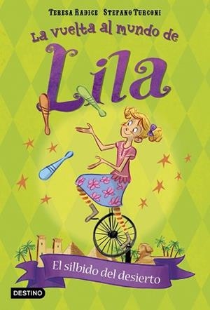 VUELTA AL MUNDO DE LILA 04, LA : EL SILBIDO DEL DESIERTO | 9788408180388 | RADICE, TERESA / TURCONI, STEFANO