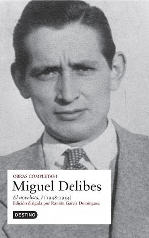 OBRA COMPLETA MIGUEL DELIBES : EL NOVELISTA I | 9788423339976 | DELIBES, MIGUEL