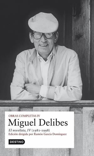 OBRA COMPLETA MIGUEL DELIBES : EL NOVELISTA IV | 9788423341955 | DELIBES, MIGUEL