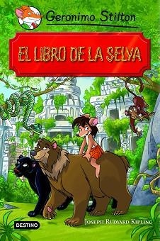 LIBRO DE LA SELVA, EL | 9788408102137 | STILTON, GERONIMO / KIPLING, RUDYARD