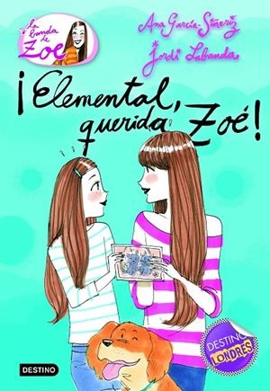 ¡ELEMENTAL, QUERIDA ZOÉ! | 9788408100614 | GARCÍA-SIÑERIZ, ANA / LABANDA, JORDI