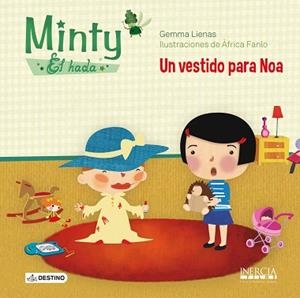 MINTY, EL HADA. UN VESTIDO PARA NOA | 9788408125068 | LIENAS, GEMMA