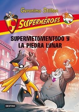 SUPERMETOMENTODO Y LA PIEDRA LUNAR | 9788408037149 | STILTON, GERONIMO
