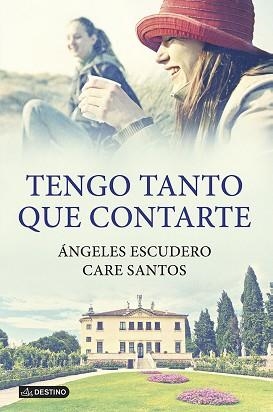 TENGO TANTO QUE CONTARTE | 9788408115823 | SANTOS, CARE / ESCUDERO BERMÚDEZ, ÁNGELES
