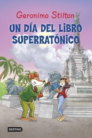 DÍA DEL LIBRO SUPERRATÓNICO, UN | 9788408125433 | STILTON, GERONIMO