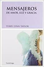 MENSAJEROS DE AMOR, LUZ Y GRACIA | 9788489957756 | TAYLOR, TERRY LYNN