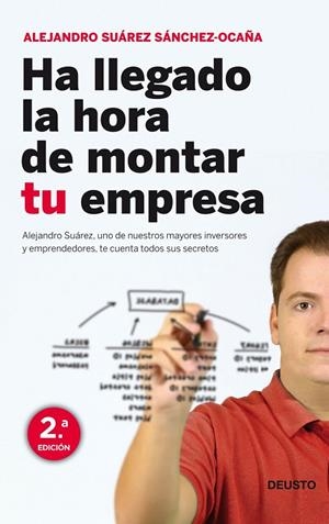 HA LLEGADO LA HORA DE MONTAR TU EMPRESA | 9788423427949 | SUAREZ SANCHEZ-OCAÑA, ALEJANDRO