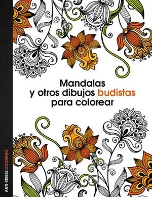 BUDISMO. MANDALAS Y OTROS DIBUJOS PARA COLOREAR | 9788408136088 | AA. VV.