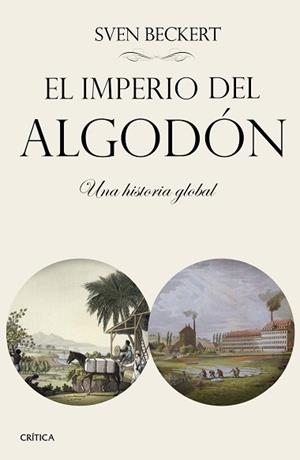 IMPERIO DEL ALGODÓN, EL | 9788498929140 | BECKERT, SVEN