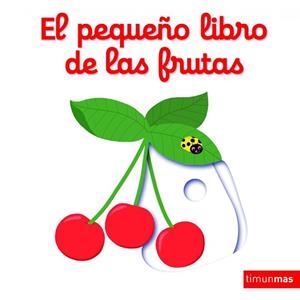 PEQUEÑO LIBRO DE LAS FRUTAS, EL | 9788408147848 | CHOUX, NATHALIE