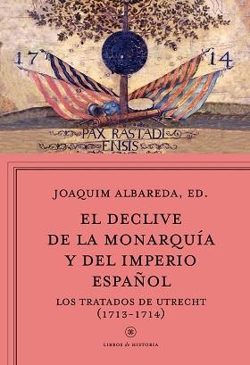 DECLIVE DE LA MONARQUÍA Y DEL IMPERIO ESPAÑOL, EL | 9788498928815 | ALBAREDA, JOAQUIM