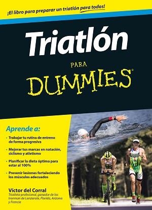 TRIATLÓN PARA DUMMIES | 9788432902499 | DEL CORRAL, VÍCTOR