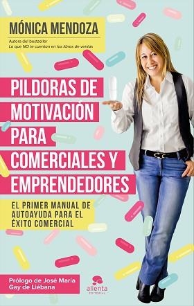 PÍLDORAS DE MOTIVACIÓN PARA COMERCIALES Y EMPRENDEDORES | 9788416253524 | MENDOZA, MÓNICA