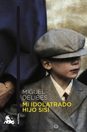 MI IDOLATRADO HIJO SISÍ | 9788423342747 | DELIBES, MIGUEL