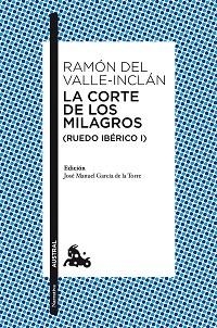 CORTE DE LOS MILAGROS, LA | 9788467047325 | DEL VALLE-INCLÁN, RAMÓN