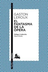 FANTASMA DE LA ÓPERA, EL | 9788467047349 | LEROUX, GASTON