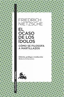 OCASO DE LOS ÍDOLOS, EL | 9788490661451 | NIETZSCHE, FRIEDRICH